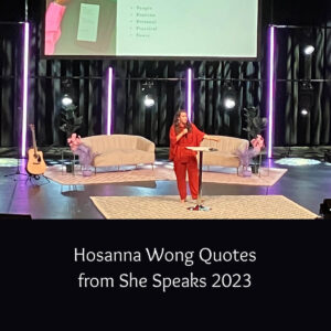 Hosanna Wong Quotes from She Speaks 2023